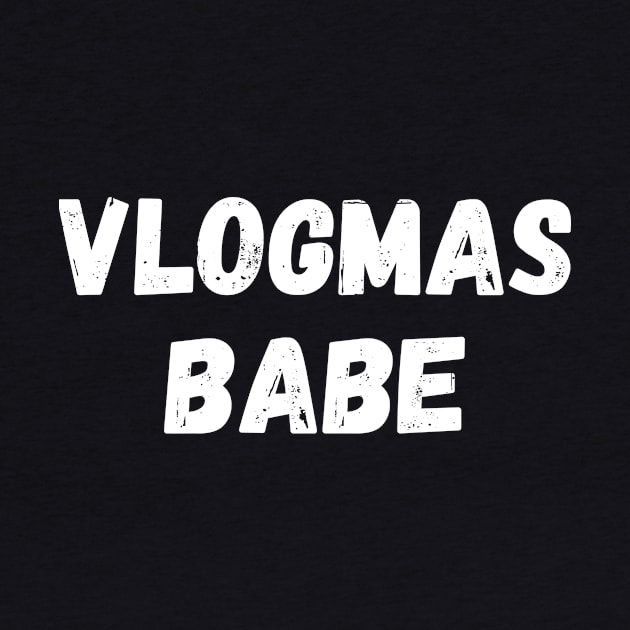 Vlogmas Babe Perfect Gift for YouTubers and Influencers on Christmas by nathalieaynie